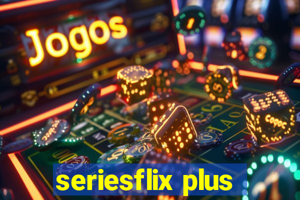 seriesflix plus